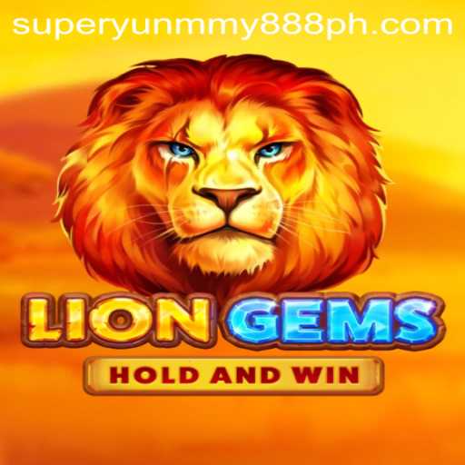 Dive into the Exciting World of LionGems with SuperYunmmy888
